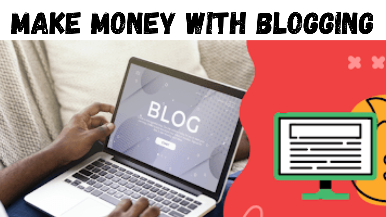 Earn Money from Blogging